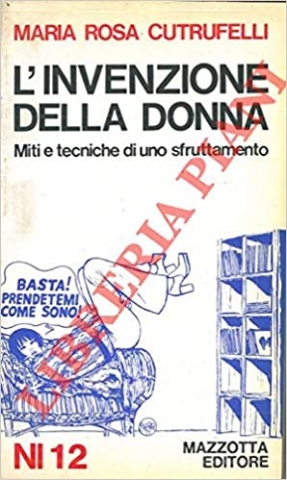 Copertina di L'invenzione della donna : miti e tecniche di uno sfruttamento